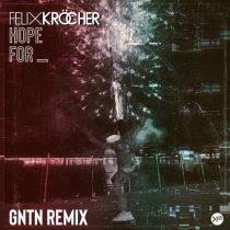Felix Krocher – Hope For (GNTN Remix)