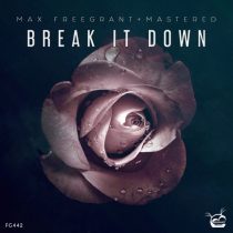 Max Freegrant, Mastered – Break It Down