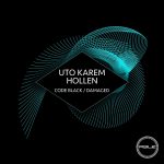 Uto Karem, Hollen – Code Black / Damaged