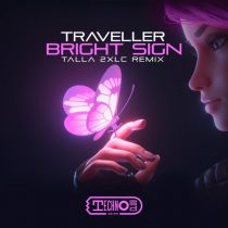 Traveller – Bright Sign (Talla 2XLC Remix)