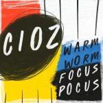 CIOZ, Boy Oh Boy, Cioz, Boy Oh Boy – Focus Pocus / Warm Worm