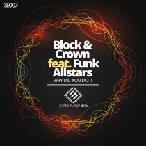 Block & Crown – Why Did You Do It Feat. Funk Allstars