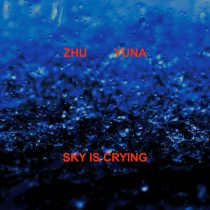 ZHU, Yuna – Sky Is Crying