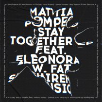 Eleonora, Mattia Pompeo – Stay Together EP