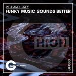 Richard Grey – Funky Music Sounds Better