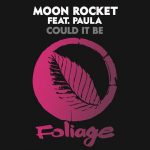 Paula, Moon Rocket – Could It Be
