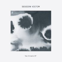 Session Victim – Two Crowns EP