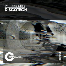 Richard Grey – Discotech