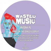 Antony Pl – Panic On The Dancefloor EP