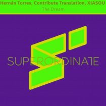 Contribute Translation – Xiasou – Hernán Torres – The Dream