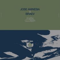 Jose Amnesia, Braev – Even Closer (Extended Mix)