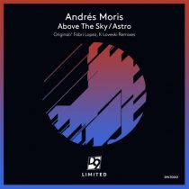 Andrés Moris – Above the Sky / Astro