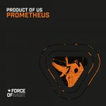 Product of Us – Prometheus