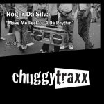 Roger Da’Silva – Make Me Feel / 4 Da Rhythm