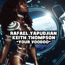 Keith Thompson, Rafael Yapudjian – Your Voodoo