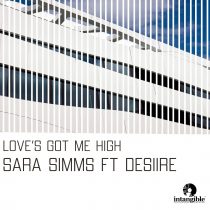 Sara Simms, DESIIRE – Love’s Got Me High