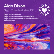 Alan Dixon – Night Time Melodies EP