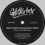 Kevin Haden – Alaia & Gallo – Who Is He? – Remixes