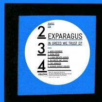 Exparagus – In Greed We Trust EP