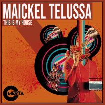 Maickel Telussa – This Is My House