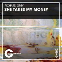 Richard Grey – She Takes My Money