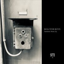 Bolz for Boys – Pandemic Music EP