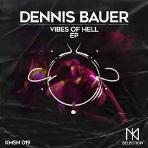 Dennis Bauer – Vibes Of Hell EP