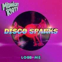 Disco Sparks – Lose Me