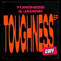 Yungness & Jaminn – Toughness EP