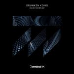 Drunken Kong – Dark Moon EP