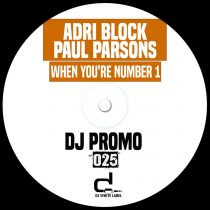 Paul Parsons, Adri Blok – When You’re Number 1