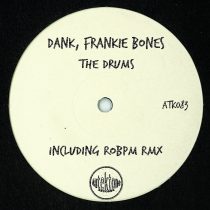 Frankie Bones, Dank – The Drums