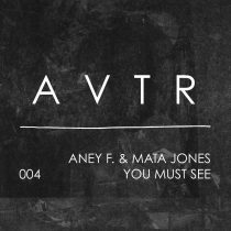 Aney F., Mata Jones – You Must See