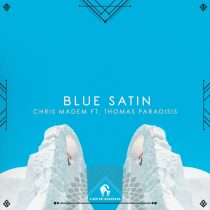 Chris Madem, Cafe De Anatolia, Thomas Paradisis – Blue Satin