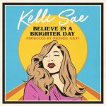 Michael Gray, Kelli Sae – Believe In A Brighter Day