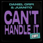 Juanito, Daniel Orpi – Can’t Handle It