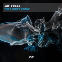 Jay Vegas – They Don’t Know