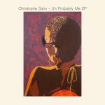 Christophe Salin – It’s Probably Me EP