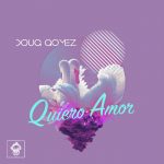 Doug Gomez – Quiero Amor