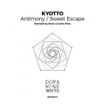 KYOTTO – Antimony / Sweet Escape (Remixed)