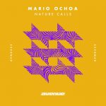 Mario Ochoa – Nature Calls