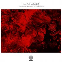 AUTOFLOWER – Lockdown Civilization / Free