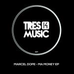 Marcel Dope – Ma Money EP