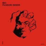BEC – Pleasure Seeker