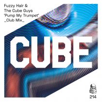 Fuzzy Hair, The Cube Guys – Pump My Trumpet