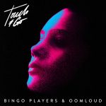 Bingo Players, Oomloud – Touch & Go