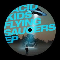 Acid Kids – Flying Saucers EP
