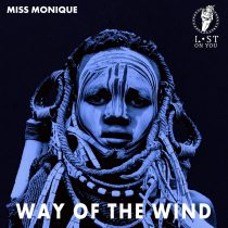 Miss Monique – Way of the Wind
