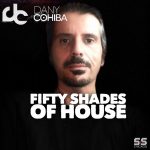 Dany Cohiba – Fifty Shades Of House