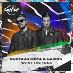 Gustavo Mota, Naizon – What The Funk
